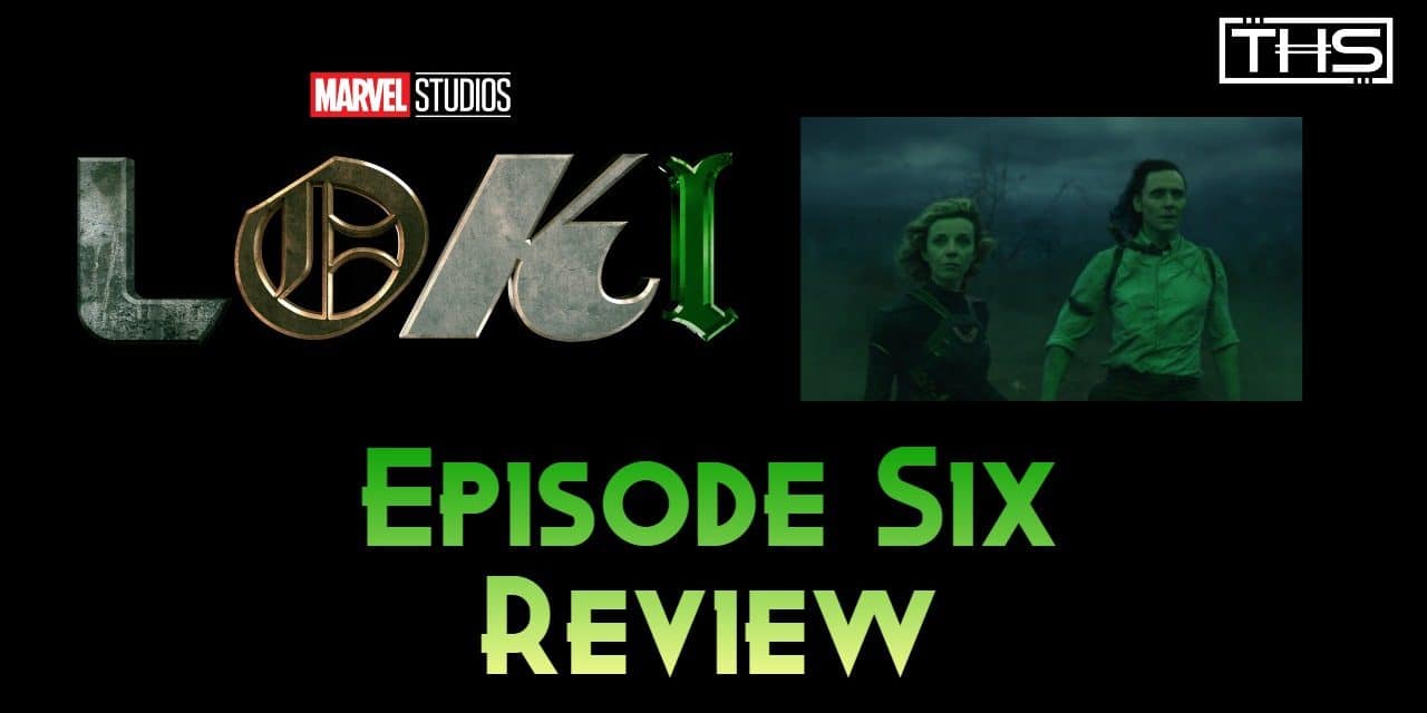 Loki Episode Six: Glorious Purpose Achieved [Rapid Review]