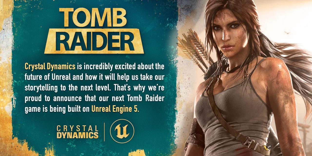 Next Tomb Raider Game Announced To Use Unreal Engine 5