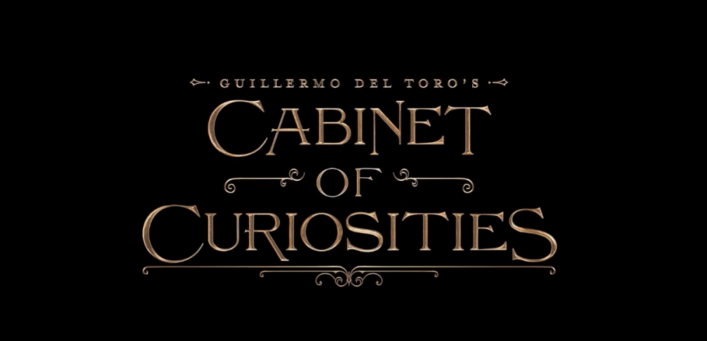 Guillermo del Toro's Cabinet of Curiosities