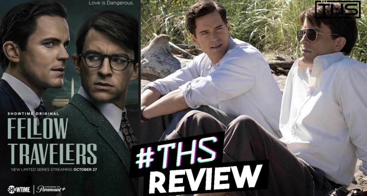 “Fellow Travelers”: A Sophisticated, Sexy and Engrossing Masterwork [Review]