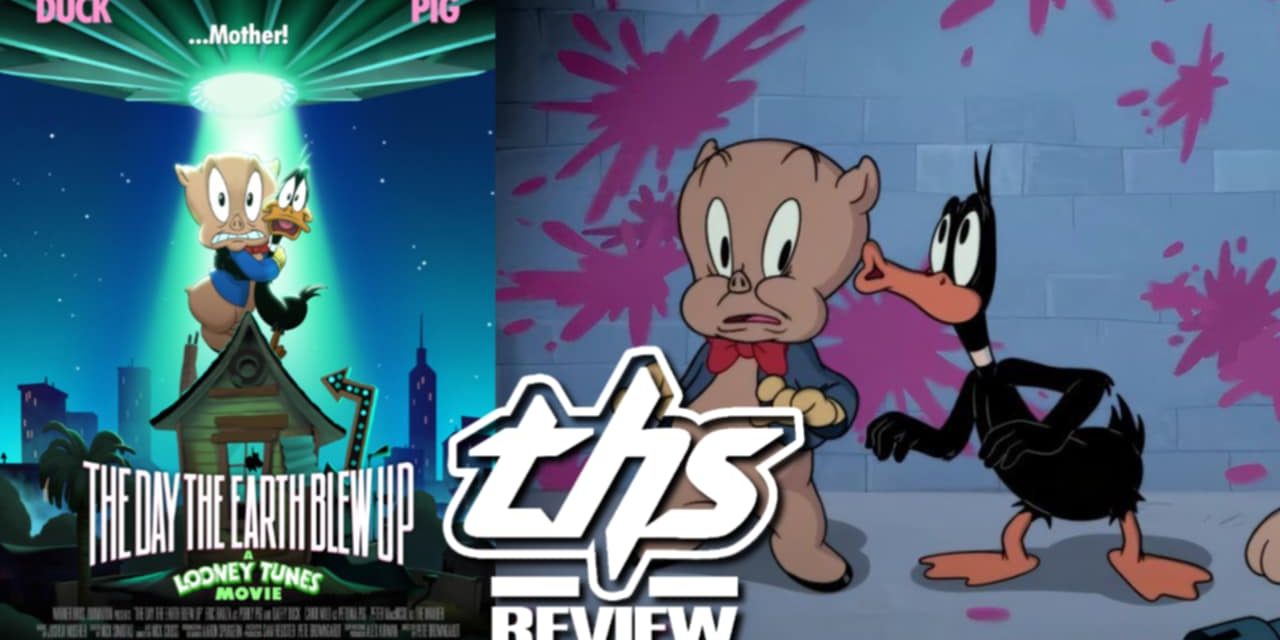 ‘The Day The Earth Blew Up’ – Proving We Should Have More Looney Tunes In Our Lives [Review]