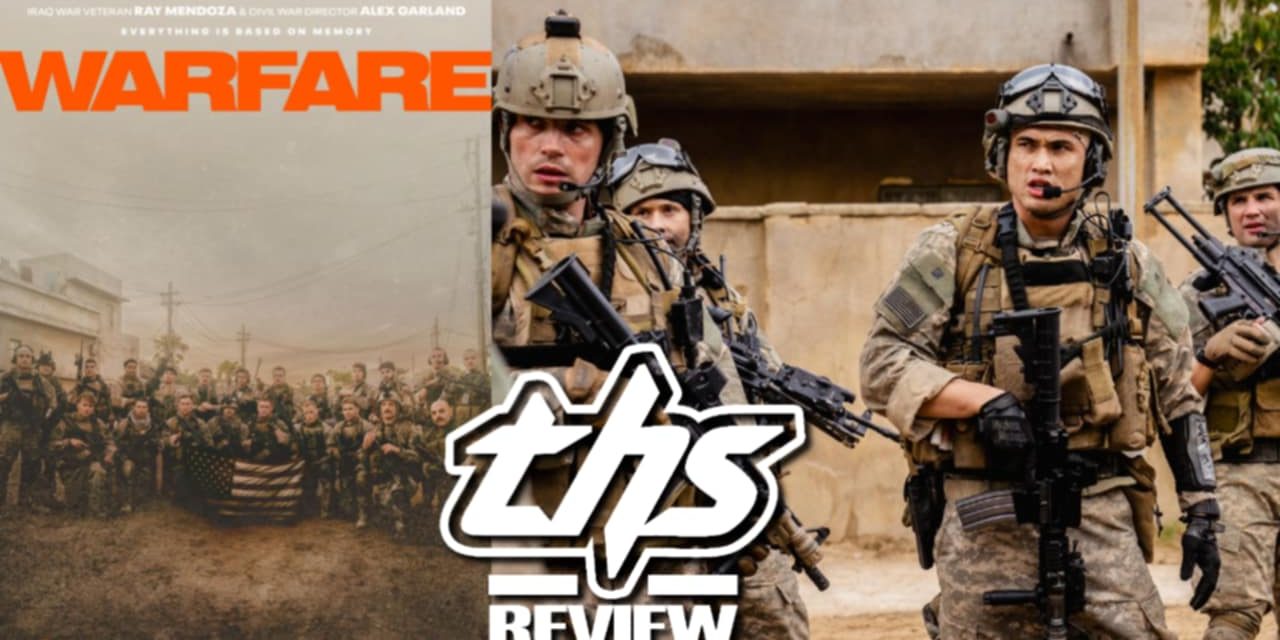 ‘Warfare’ – An Intensely Important Look At The Horrors Of War [Review]