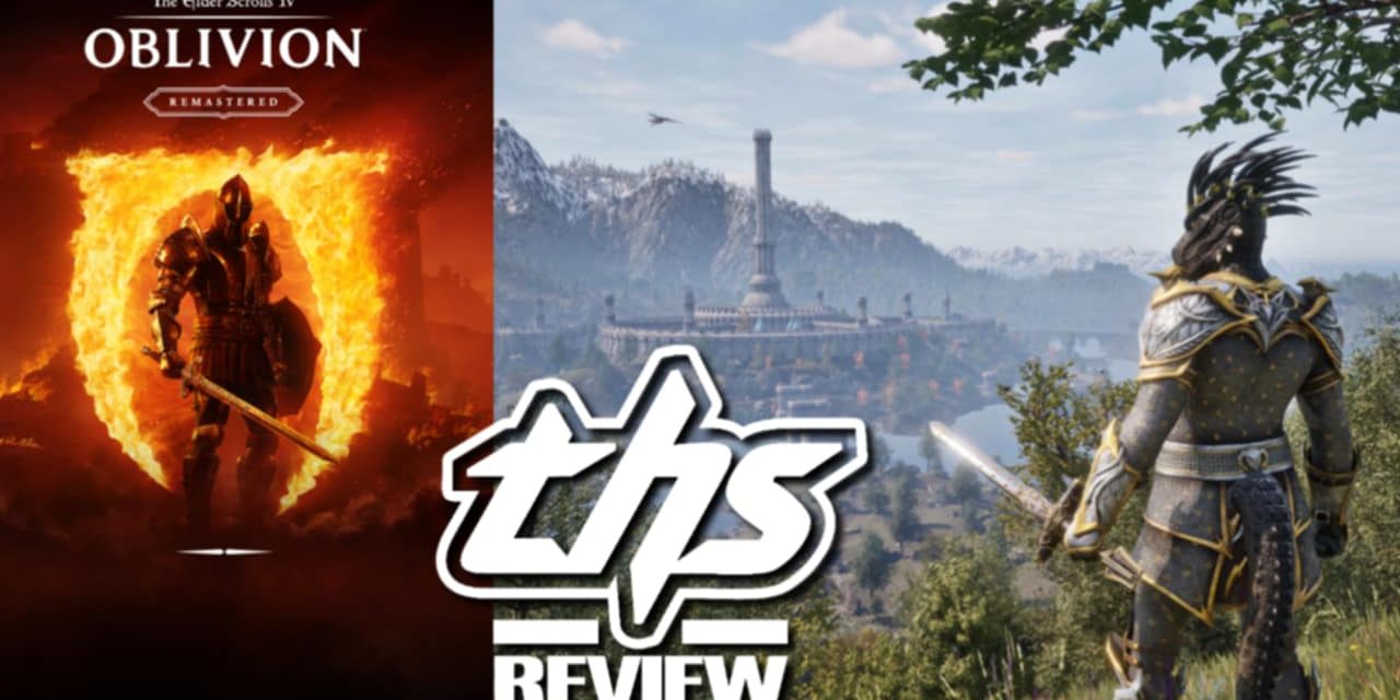 The Elder Scrolls IV: Oblivion Remastered – Back to Cyrodiil, Warts and All [REVIEW]