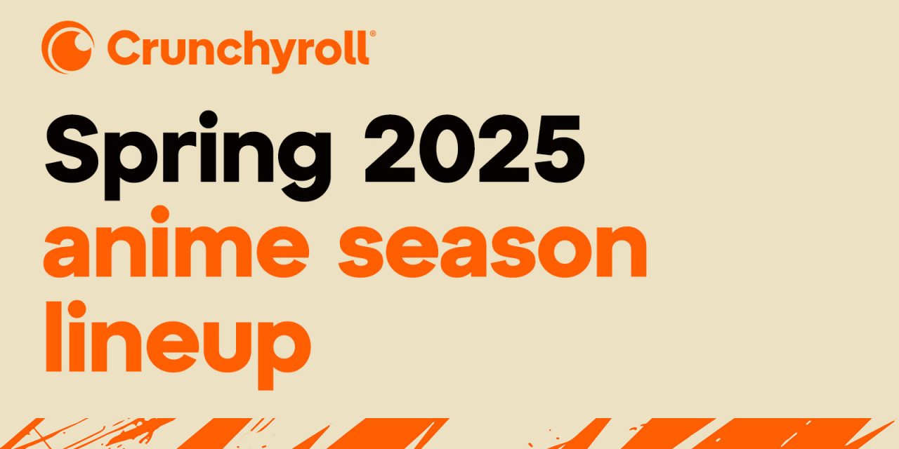 Crunchyroll Updates Spring 2025 Anime Season Lineup