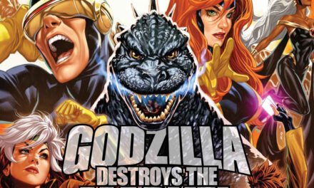 Can The X-Men Hold The Line Against Godzilla In ‘Godzilla Destroys The Marvel Universe’ #3