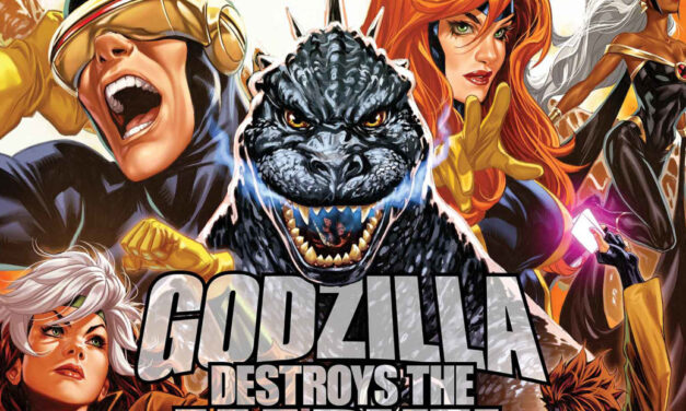 Can The X-Men Hold The Line Against Godzilla In ‘Godzilla Destroys The Marvel Universe’ #3