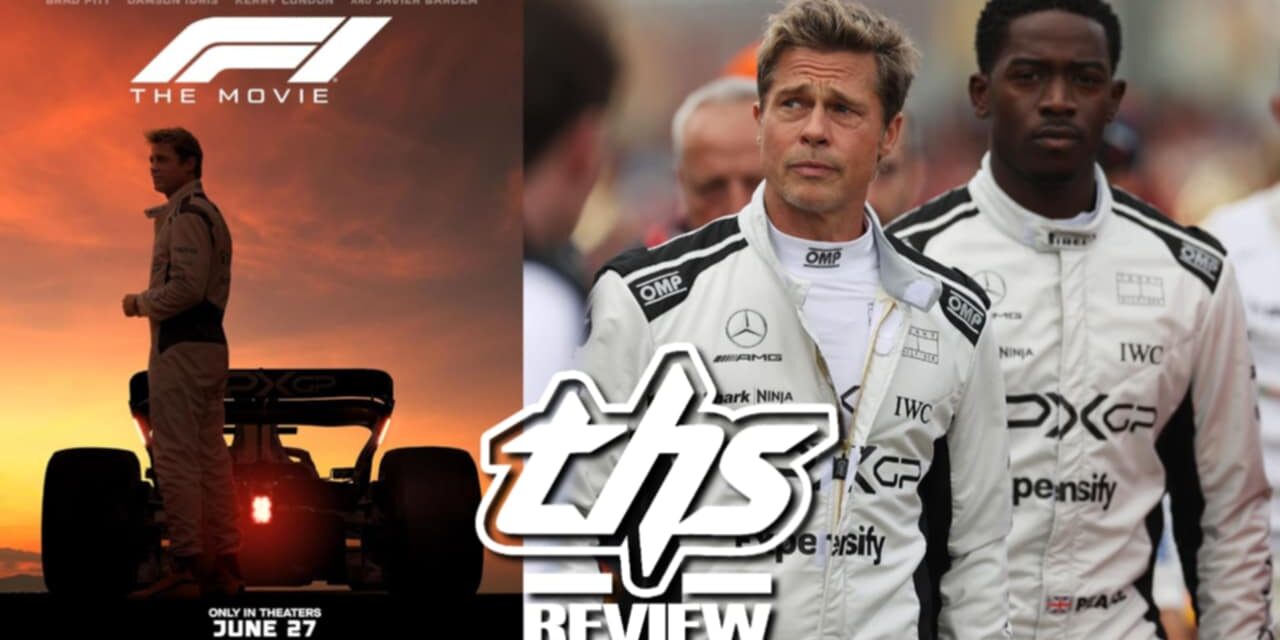 ‘F1: The Movie’ Review – Your Dad’s New Favorite Movie