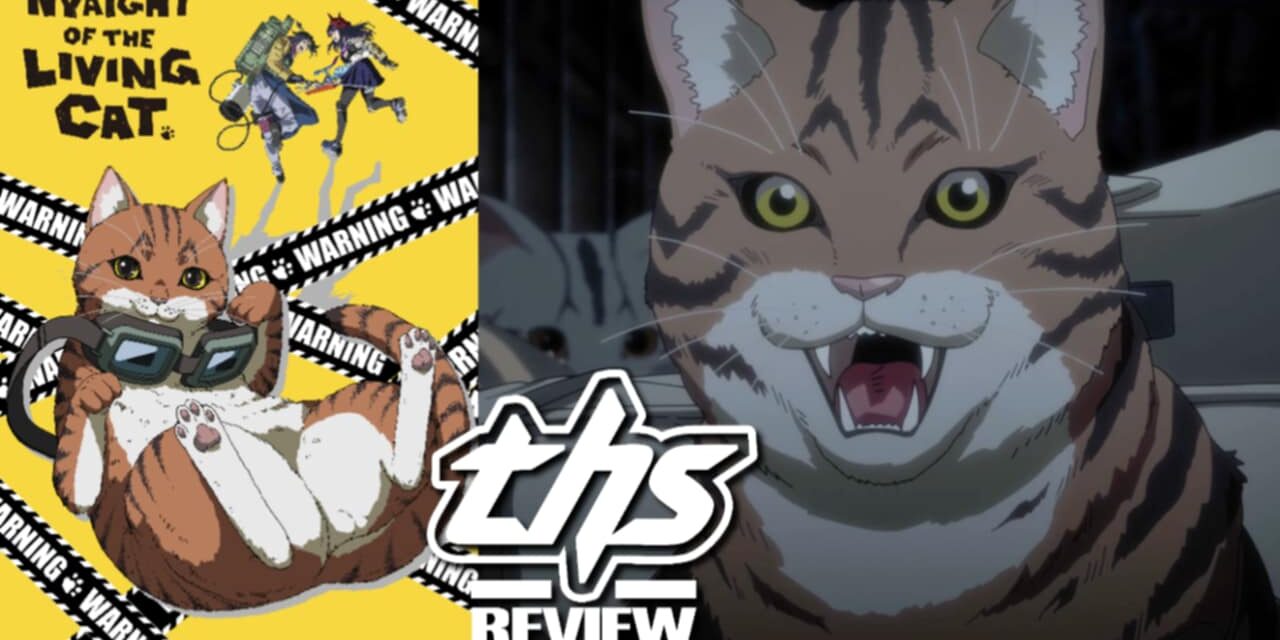 Nyaight Of The Living Cat Ep. 1-2: Not-So-Horrific Apocatlypse [Spoiler-Free Review]