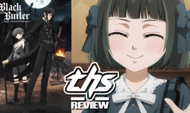 Black Butler -Emerald Witch Arc- Ep. 10-13: Fitting End To The Fairy Tale [Review]