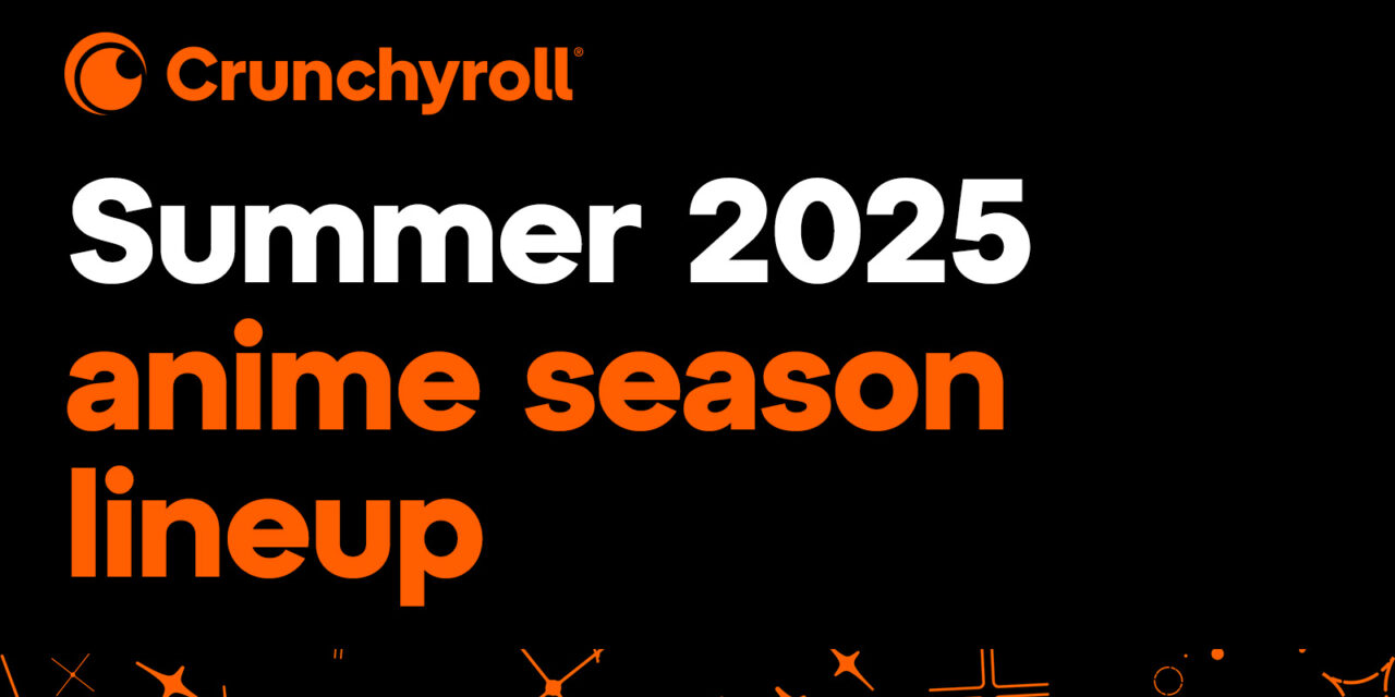 Crunchyroll Updates Summer 2025 Anime Calendar