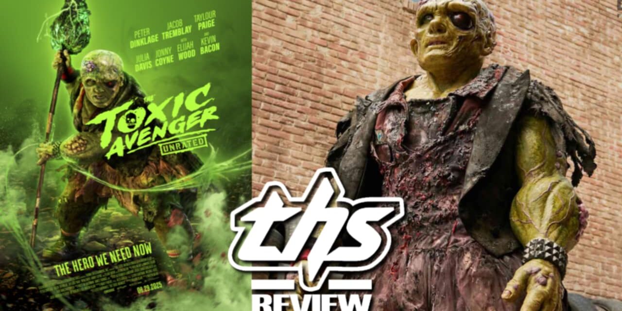 ‘The Toxic Avenger’ Review – A Gloriously Gooey Reboot Done Right