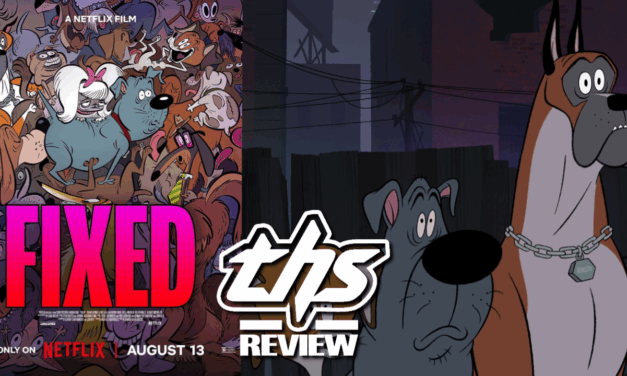 ‘Fixed’: Fun, but maybe not for the WHOLE family [REVIEW]
