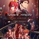 ‘Disney Twisted-Wonderland: The Animation’ Arriving Exclusively On Disney+ And Hulu