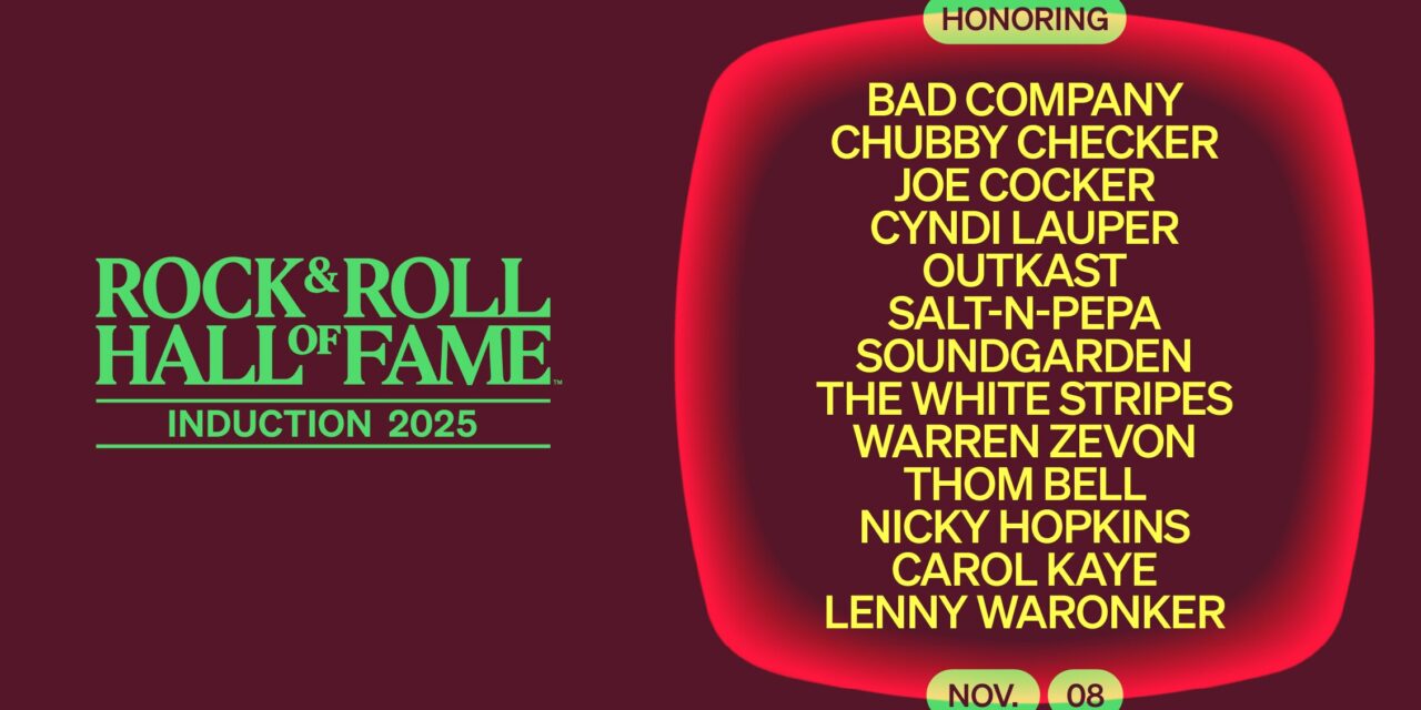Rock & Roll Hall of Fame 2025: New Presenters and Performers Announced