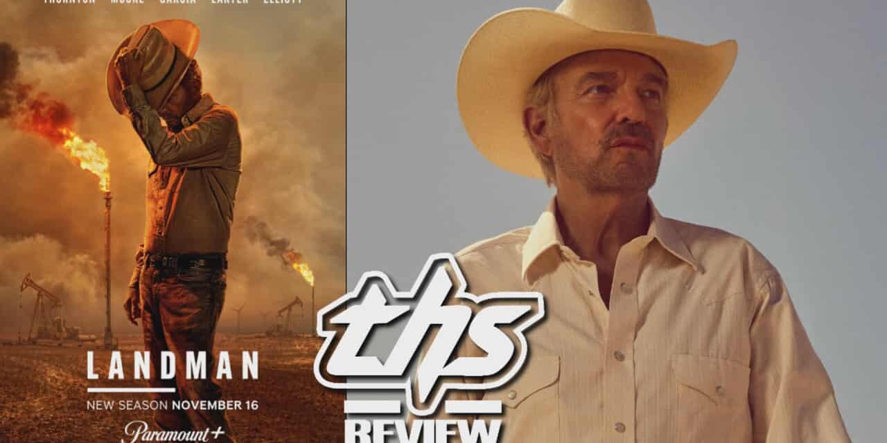 ‘Landman’ Season 2 Premiere Doubles Down on Drama, Oil, and Star Power [Review]