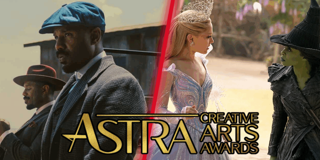 The Astra Creative Arts Awards Announce Their Nominees For 2025 Led By ‘Wicked: For Good’ And ‘Sinners’