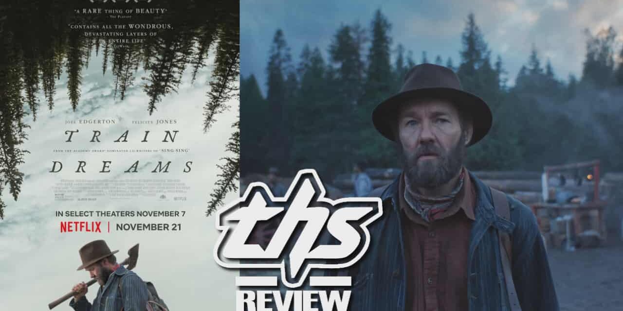 ‘Train Dreams’ Review – A Breathtaking Look At Grief And The Magic Hour