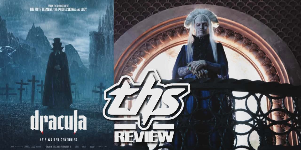 ‘Dracula’ – Luc Besson Sinks His Teeth into Familiar Flesh [Review]