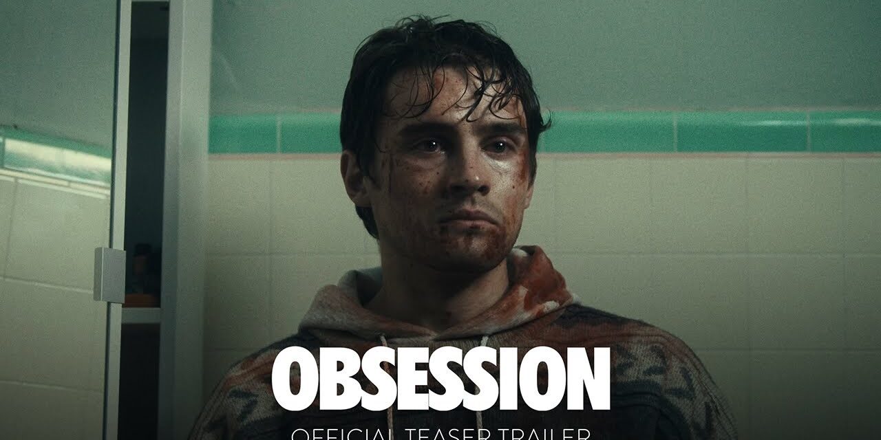 ‘Obsession’ Teaser Trailer And Poster Shows A Hopeless Romantic Getting What They Want With A Dark Price