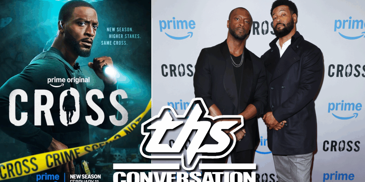 Why Cross Season 2 Changes Everything: Aldis Hodge on His Best Co-Lead Ever and Isaiah  Mustafa Going Deeper Into character John Sampson 