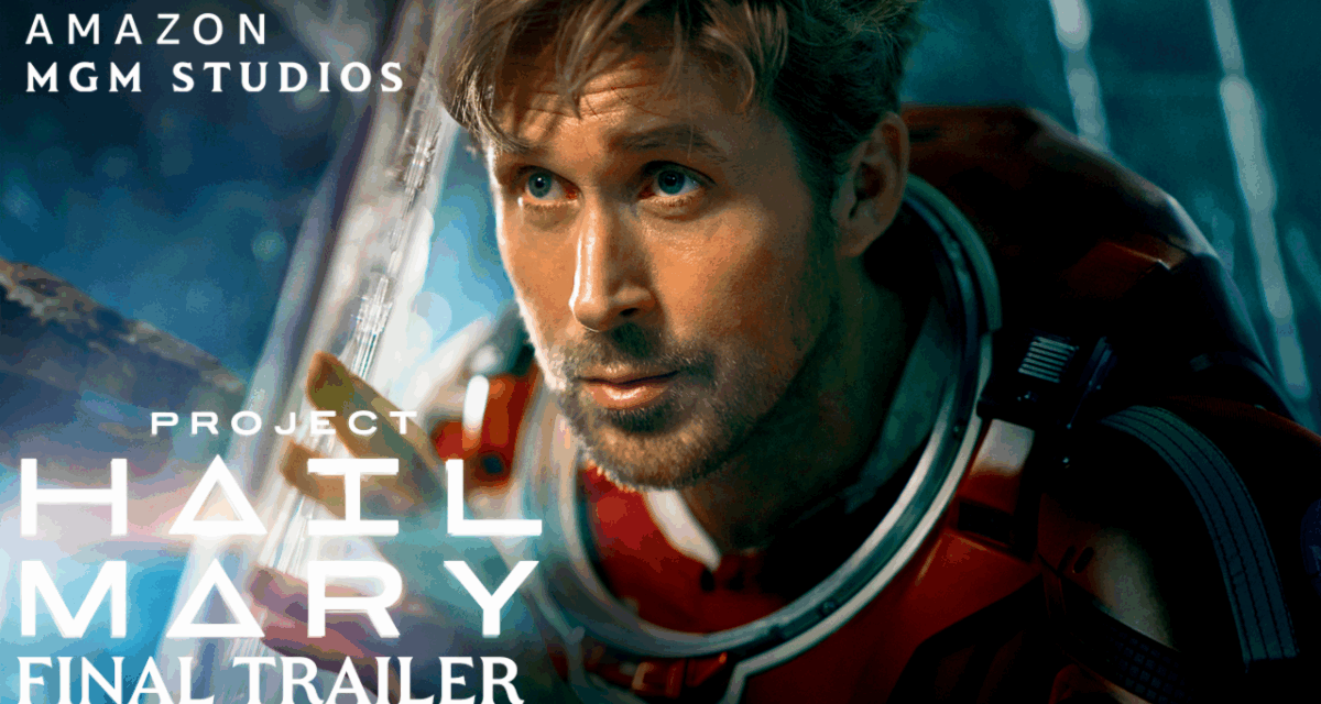 Ryan Gosling Gives Us One Last Hope In Final ‘Project Hail Mary’ Trailer