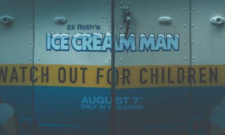 ‘Ice Cream Man’ From Eli Roth Is Cooling The Summer Heat In Theaters This August